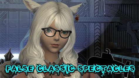 ff14 false classic spectacles